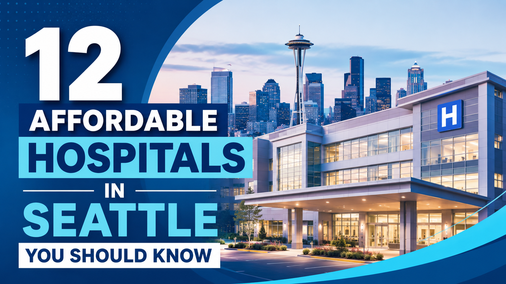12 Affordable Hospitals in Seattle You Should Know